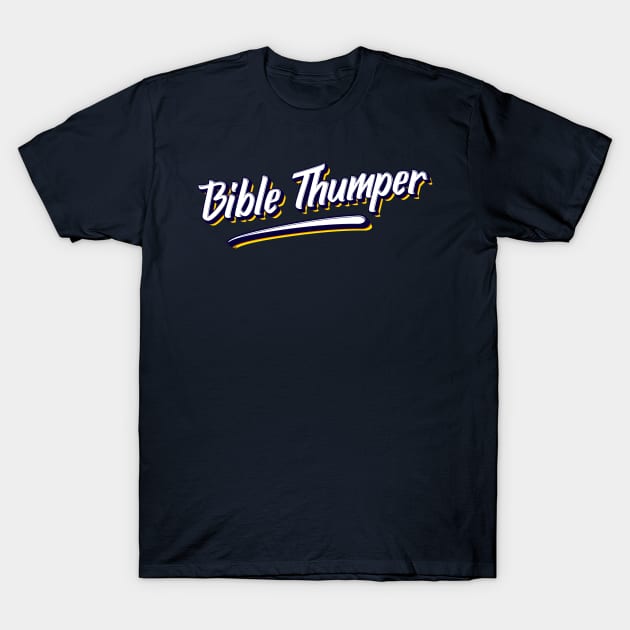 Bible Thumber Script - Christian Design T-Shirt by Crossight_Overclothes